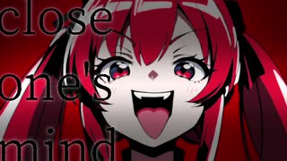 【初音ミク】close one's mind【ボカロオリジナル】
