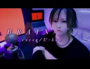 歌い手3周年『BRAIN / Kanaria』cover / U-kun