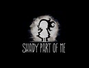 【Steam】Shady part of me　[ PART 1 ]