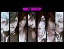 【MMD刀剣乱舞】MIC Drop【七振】