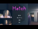 [hatch]パート1おばあちゃんから逃げるゲーム