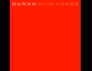 Duran Duran - Skin Trade