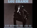 Lou Gramm - Just Between You And Me
