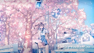 Spring connection / ハクボセイ feat.鏡音レン