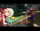 【Warframe】TRINITY「ホルバニアの裏ボス。それがお前の絶望までのコンテンツだ」【cevio cevioAI実況】
