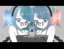 magnet - 誉くん