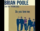 Brian Poole And The Tremeloes - Do You Love Me