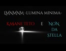 ☆４　LMNMNM (Lumina Minima) by 重音テト Ka§ane Teto【iPadガレバン + UTAU】
