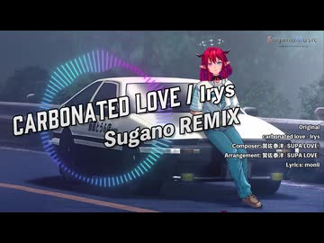 IRyS - Carbonated Love【Sugano REMIX】
