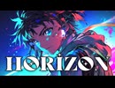 【フリーBGM】Horizon  / 疾走感のあるEDM・作業用