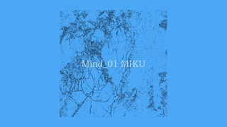 Mind_01 MIKU - 初音ミク