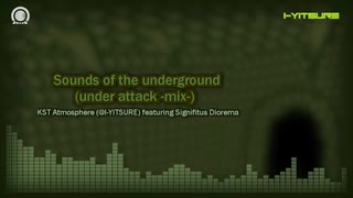 【オリジナル楽曲アレンジ】 Sounds of the underground (攻撃中 "ミックス")