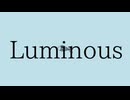 Luminous feat.重音テト