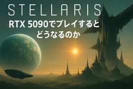 Stellaris　GPU3種で比較してみた#Stellaris1分動画祭