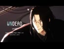 【mmd刀剣乱舞】UNDEAD (Challenge Short版)【南海先生】
