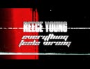 Reece Young - everything feels wrong