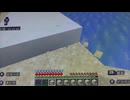 マイクラ声有り縛り聖地動画1その２