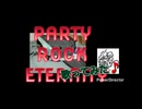 PARTY ROCK ETERNITY★歌ってみた