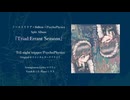 【例大祭22】Split Album『Triad:Errant Seasons』 Long XFD