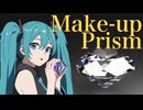 ATOS 【Make-up Prism】 feat.初音ミク