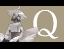 【UTAUカバー】Q【宙宇クウタ】