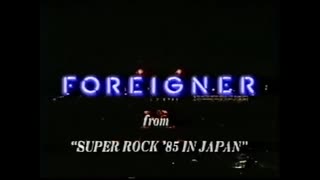 Foreigner - Super Rock 85 In Japan