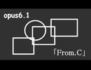 重音テトopus6.1 「From.C」