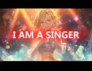 I AM A SINGER