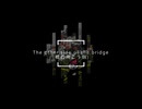 The other side of the bridge(橋の向こう側)／闇音レンリ(UTAU)