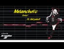 Melancholic Cover ft. GekiyakuV