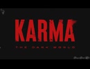 Karma: The Dark World-7minutes introduction-
