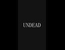【Fate/MMD】UNDEAD