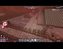 【7DTD】7日ゾンビとコトノハ　その6