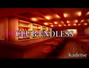 【フリーBGM】CLUB ENDLESS / Kadetse【040】