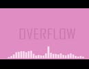 OVERFLOW/重音テトSV