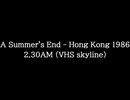 【知る人ぞ知るゲーム名曲】A Summer's End - Hong Kong 1986 - 2.30AM
