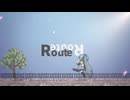 Route/歌ってみた ver.テトログ