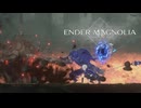 【ENDER MAGNOLIA】光栄に思うことだ… 腐る肉体を捨て、永遠の命を得るのだから。確かにこれは… 想像通りだな #05【Bloom in the Mist】