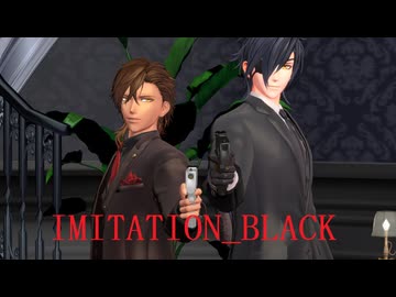 【MMD刀剣乱舞】IMITATION_BLACK【sam式政宗組】