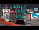【重音テト】Black Hole City【ヤマアラシタカハシ】