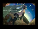 From;Night School / feat.初音ミク