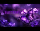 【初音ミク】BUTTERFLY【オリジナル曲】