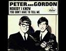 Peter and Gordon - Nobody I Know (1964)