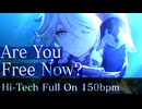 【原神Remix / Hi-Tech Full On】Urara Rau - Are You Free Now?【フリーナBGM 150bpm Fm】#旅への誘い #罪人の円舞曲