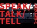 SPEAK/TALK/TELL CONCERTO