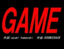 ＧＡＭＥ