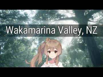 【Wakamarina Valley, NZ】フォトガールさとう【CeVIO AI実況】