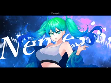 Nemesis /初音ミク & 鏡音リン