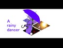 【歌ってみた】A rainy dancer【udaguda】