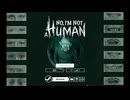 [No, I'm not a Human] Demo プレイ動画